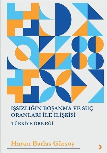 İşsizliğin Boşanma Ve Suç Oranları İle İlişkisi / Harun Barlas...
