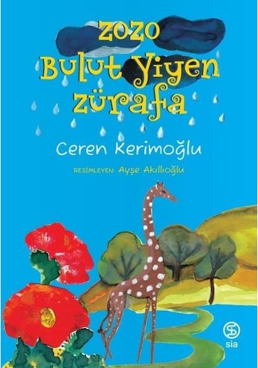 Zozo-Bulut Yiyen Zürafa - Ceren Kerimoğlu - Sia