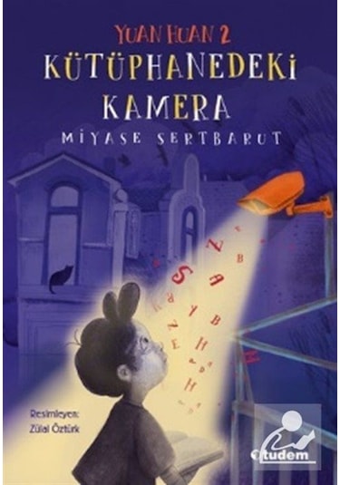 Yuan Huan 2: Kütüphanedeki Kamera / Miyase Sertbarut