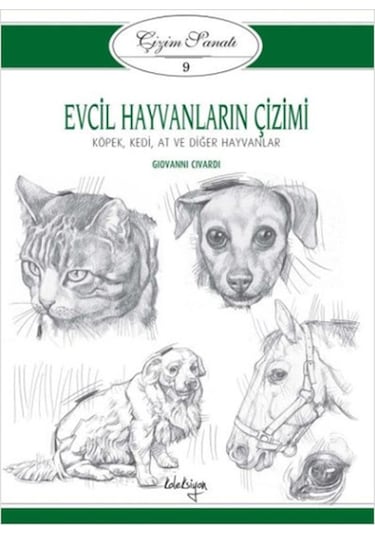 Çizim Sanatı Serisi 9 - Evcil Hayvanların Çizimi