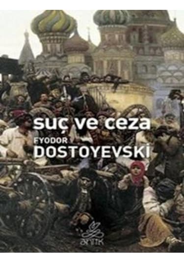 Suç ve Ceza - Fyodor Mihayloviç Dostoyevski - Antik Kitap