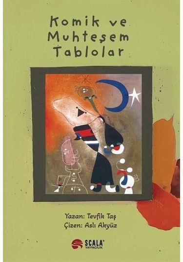 Komik Ve Muhteşem Tablolar / Tevfik Taş