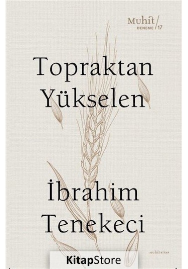 Topraktan Yükselen / Ibrahim Tenekeci