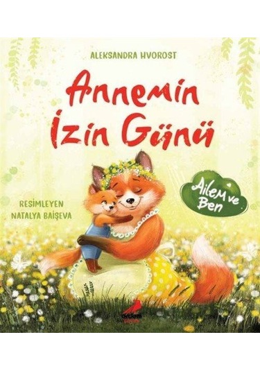 Annemin İzin Günü / Aleksandra Hyorost
