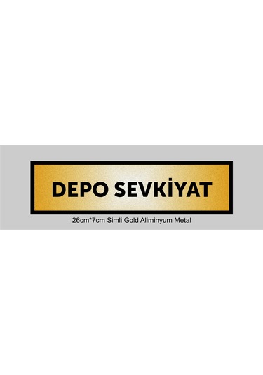 Depo Sevkiyat Yazılı Kapı Levhası ,yönlendirme Levhası ,simli Gold Renkli Aliminyum Levha