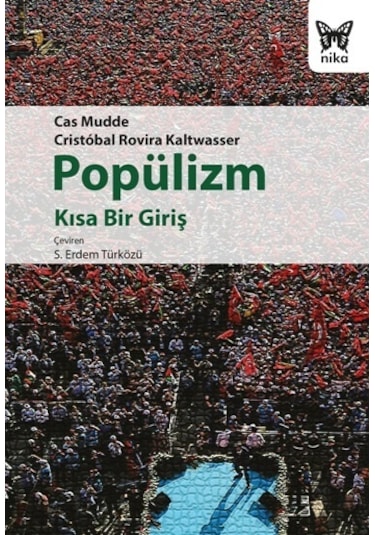 Popülizm: Kısa Bir Giriş - Cas Mudde - Nika Yayınevi