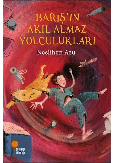 Barış'ın Akıl Almaz Yolculukları / Neslihan Acu