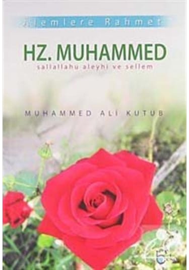 Alemlere Rahmet Hz. Muhammed (sav) / Prof. Muhammed Kutub 9786054486007