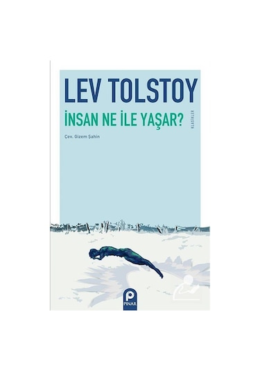İnsan Ne Ile Yaşar / Lev N. Tolstoy / Pınar Yayınları N11.2572