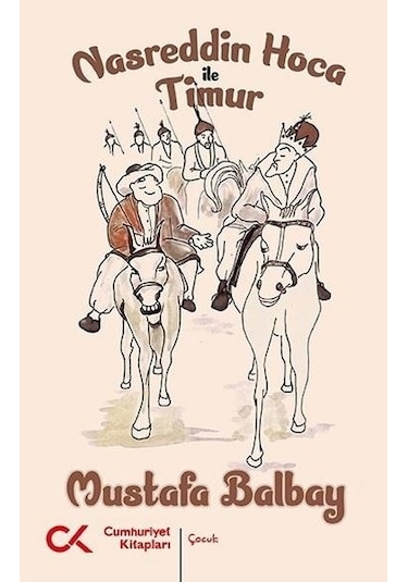 Nasreddin Hoca ile Timur - Mustafa Balbay - Cumhuriyet Kitapları