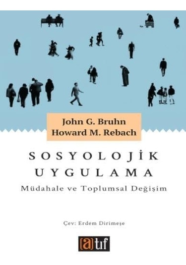 Sosyolojik Uygulama: Müdahale Ve Toplumsal Değişim