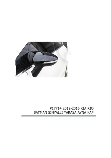 Kia Rio 2012-2016 Sinyalli Yarasa / Batman Ayna Kapağı