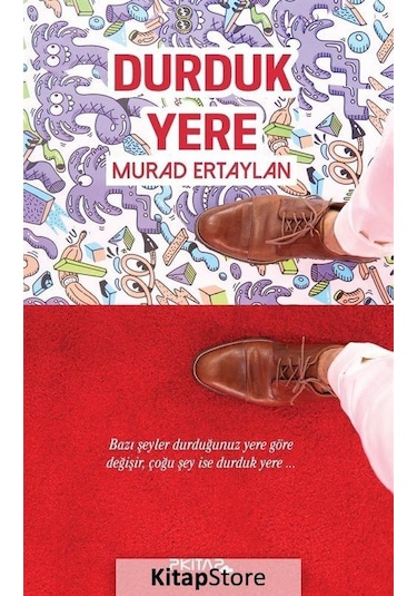Durduk Yere - Murad Ertaylan - P Kitap Yayıncılık