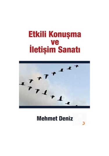 Etkili Konuşma ve İletişim Sanatı  - Mehmet Deniz  - Cinius
