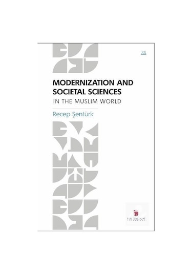 Modernization And Societal Sciences İn The Muslim World / Prof...