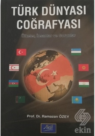 Türk Dünyası Coğrafyası/Ramazan Özey