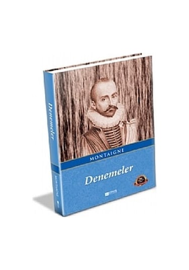 Montaigne Denemeler - 100 Temel Eser - Michel de Montaigne - Evrensel İletişim Yayınları