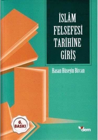 İslam Felsefesi Tarihine Giriş / Dr. Hasan Hüseyin Bircan 9786054036424