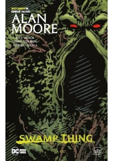Swamp Thing Efsanesi: 5. Cilt + Swamp Thing Efsanesi: 2. Cilt