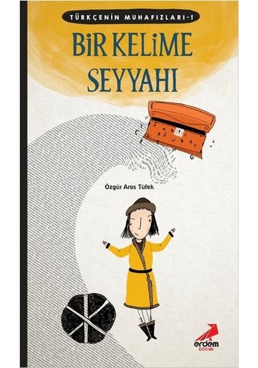 Türkçenin Muhafızları 1 - Bir Kelim - Özgür Aras Tüfek - Erdem Çocuk