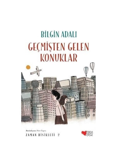 Geçmişten Gelen Konuklar - Bilgin Adalı - Can Çocuk Yayınları