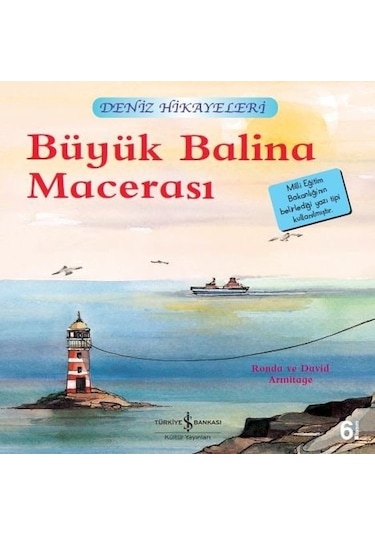Büyük Balina Macerası-Deniz Hikayeleri-İlk Okuma Kitaplarım - Ronda&David Armitage - İş Bankası Kültür Yayınları