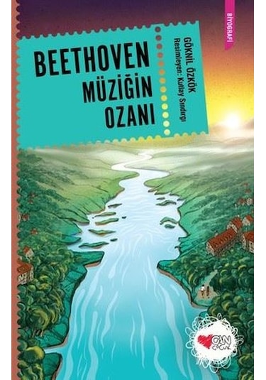 Beethoven: Müziğin Ozanı - Göknil Özkök - Can Çocuk Yayınları