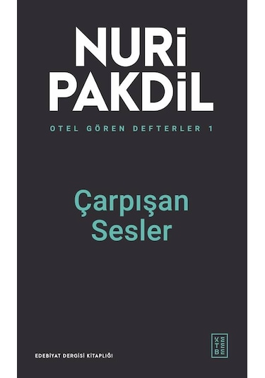 Ketebe Çarpışan Sesler - Otel Gören Defterler 1