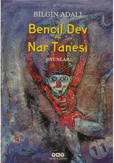 Bencil Dev - Nar Tanesi - Bilgin Adalı - Yapı Kredi Yayınları