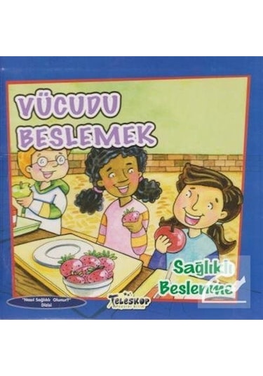 Mercankitap Vücudu Beslemek / Sağlıklı Beslenme / Amanda Doering Tourville