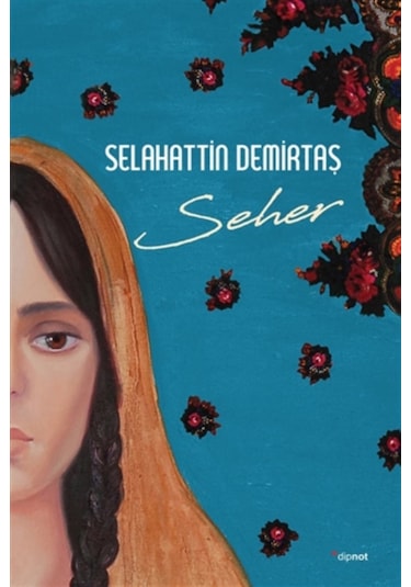 Seher - Selahattin Demirtaş - Dipnot