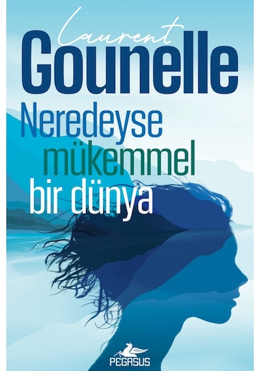 Neredeyse Mükemmel Bir Dünya / Laurent Gounelle