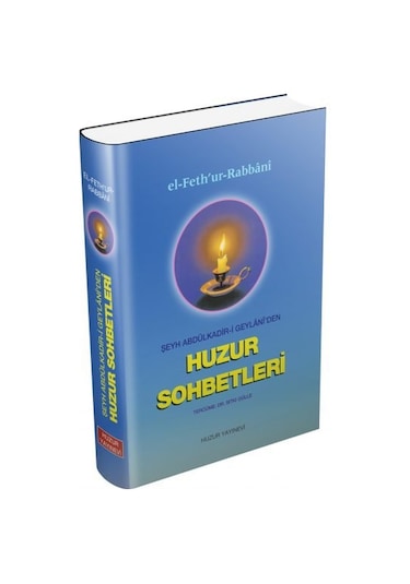 Huzur Sohbetleri - Abdulkadir Geylani