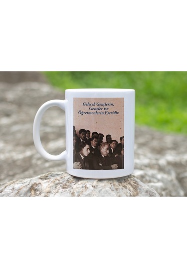 Atatürk Temalı Kupa Bardak Gençler Öğretmenlerin Eseridir Öğretmenler Günü Hediyesi Beyaz