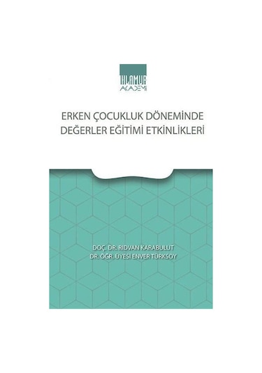Erken Çocukluk Döneminde Değerler Eğitimi Etkinlikleri / Dr. R...
