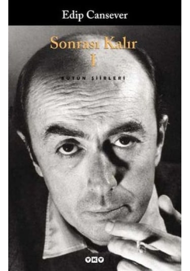 Sonrası Kalır 1 - Edip Cansever - Yapı Kredi Yayınları