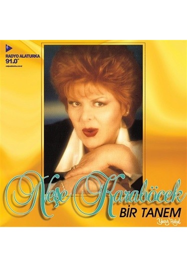 Neşe Karaböcek Bir Tanem - Cd