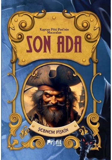 Son Ada / Kaptan Pöti'nin Maceraları / Şebnem Pişkin