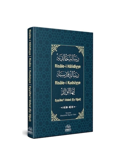 Risalei Halidiyye Risalei Kudsiyye Eyyühel Veled Üçlü Kitap ...