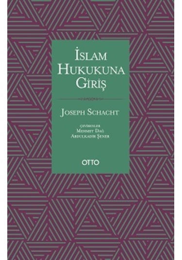 İslam Hukukuna Giriş - Joseph Schacht - Otto