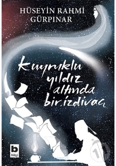 Bilgi Yayınları Kuyruklu Yıldız Altında Bir Izdivaç