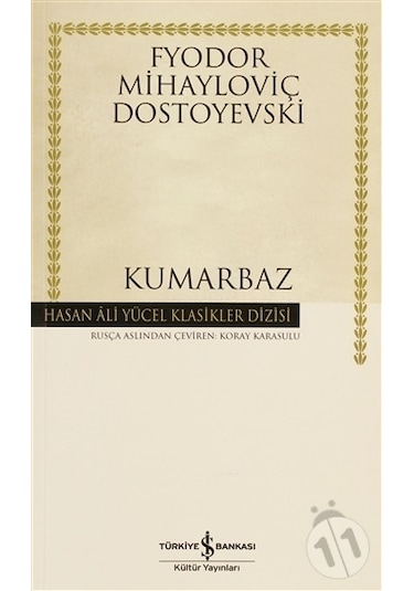 Kumarbaz - Hasan Ali Yücel Klasikleri - Fyodor Mihayloviç Dostoyevski - İş Bankası Kültür Yayınları