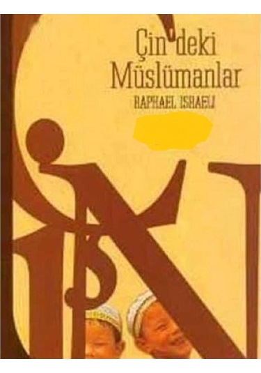 Çin'deki Müslümanlar Bir Kültürel Çatışma Araştırması İlk Baskı 2003