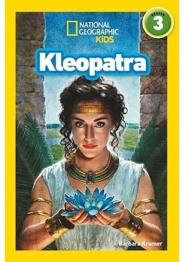 Kleopatra - National Geographic Kids Seviye 3 - Barbara Kramer - Beta Kids