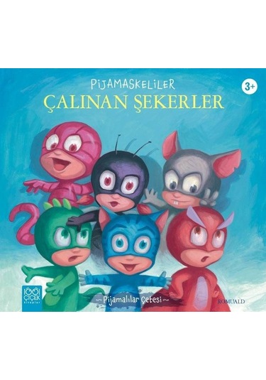 Pijamaskeliler Çalınan Şekerler - Pijamalılar Çetesi - Romuald - 1001 Çiçek