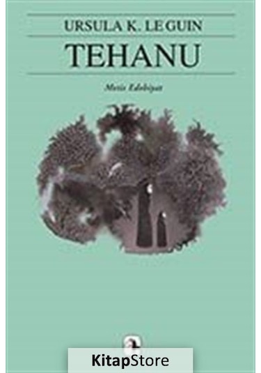 Kitapstore Tehanu - Yerdeniz 4 - Ursula K. Le Guin