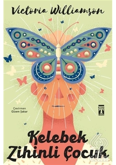 Kelebek Zihinli Çocuk-Victoria Williamson-Genç Timaş