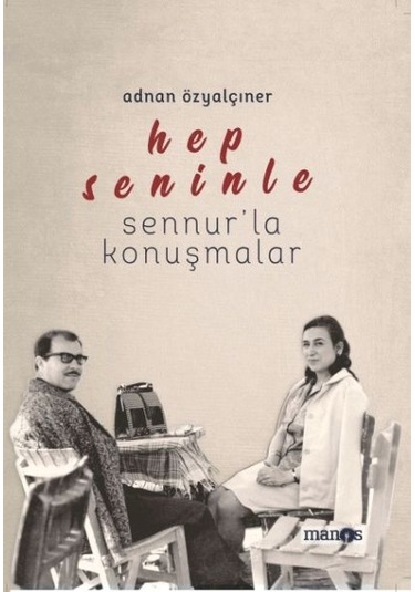Hep Seninle - Sennur’La Konuşmalar