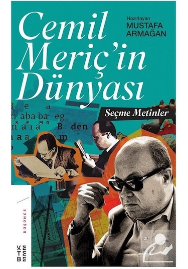 Cemil Meriç'in Dünyası-Seçme Metinler- Ketebe