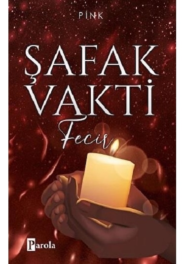 Şafak Vakti - Fecir - Pink - Parola Yayınları